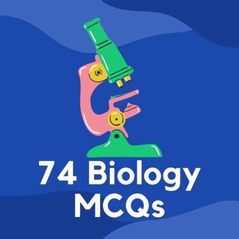 74 Biology MCQs with Answers for Students