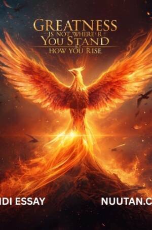 Greatness Is Not Where You Stand Hindi Essay